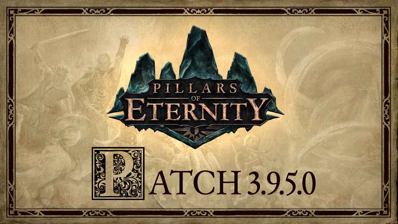 Pillars of Eternity Patch 3.9.5.0 Thumbnail